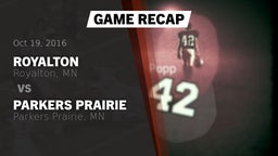 Recap: Royalton  vs. Parkers Prairie  2016