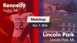 Matchup: Kennedy vs. Lincoln Park  2016