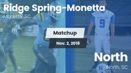 Matchup: Ridge Spring-Monetta vs. North  2018