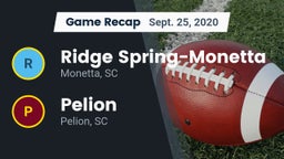 Recap: Ridge Spring-Monetta  vs. Pelion  2020
