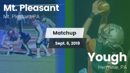 Matchup: Mt. Pleasant vs. Yough  2019