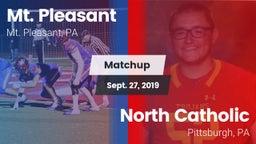 Matchup: Mt. Pleasant vs. North Catholic  2019