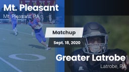 Matchup: Mt. Pleasant vs. Greater Latrobe  2020