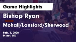 Bishop Ryan  vs Mohall/Lansford/Sherwood  Game Highlights - Feb. 4, 2020
