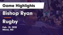 Bishop Ryan  vs Rugby  Game Highlights - Feb. 18, 2020