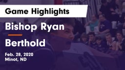 Bishop Ryan  vs Berthold  Game Highlights - Feb. 28, 2020