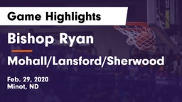 Bishop Ryan  vs Mohall/Lansford/Sherwood  Game Highlights - Feb. 29, 2020