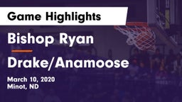 Bishop Ryan  vs Drake/Anamoose  Game Highlights - March 10, 2020