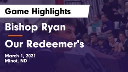 Bishop Ryan  vs Our Redeemer's  Game Highlights - March 1, 2021