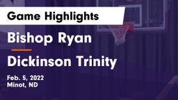 Bishop Ryan  vs Dickinson Trinity Game Highlights - Feb. 5, 2022
