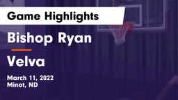 Bishop Ryan  vs Velva Game Highlights - March 11, 2022