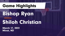 Bishop Ryan  vs Shiloh Christian  Game Highlights - March 17, 2022