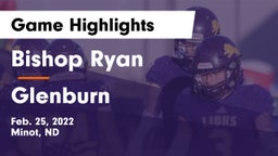 Bishop Ryan  vs Glenburn Game Highlights - Feb. 25, 2022