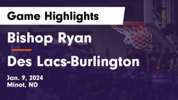 Bishop Ryan  vs Des Lacs-Burlington  Game Highlights - Jan. 9, 2024