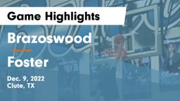 Brazoswood  vs Foster  Game Highlights - Dec. 9, 2022