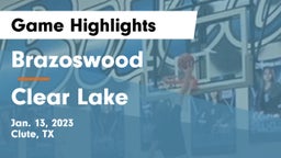 Brazoswood  vs Clear Lake  Game Highlights - Jan. 13, 2023
