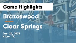 Brazoswood  vs Clear Springs  Game Highlights - Jan. 25, 2023