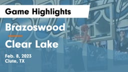Brazoswood  vs Clear Lake  Game Highlights - Feb. 8, 2023