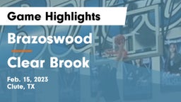 Brazoswood  vs Clear Brook  Game Highlights - Feb. 15, 2023