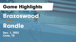Brazoswood  vs Randle  Game Highlights - Dec. 1, 2023