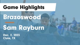 Brazoswood  vs Sam Rayburn  Game Highlights - Dec. 2, 2023
