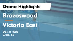 Brazoswood  vs Victoria East  Game Highlights - Dec. 2, 2023