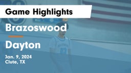 Brazoswood  vs Dayton  Game Highlights - Jan. 9, 2024