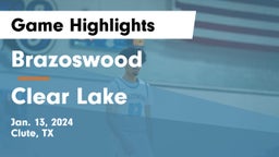 Brazoswood  vs Clear Lake  Game Highlights - Jan. 13, 2024