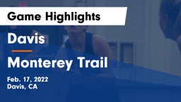 Davis  vs Monterey Trail  Game Highlights - Feb. 17, 2022