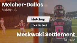 Matchup: Melcher-Dallas vs. Meskwaki Settlement  2019