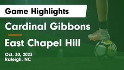 Cardinal Gibbons  vs East Chapel Hill  Game Highlights - Oct. 30, 2023