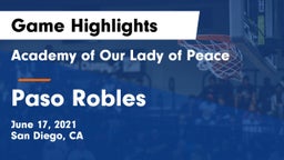 Academy of Our Lady of Peace vs Paso Robles  Game Highlights - June 17, 2021