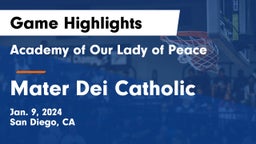 Academy of Our Lady of Peace vs Mater Dei Catholic  Game Highlights - Jan. 9, 2024