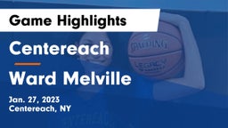 Centereach  vs Ward Melville  Game Highlights - Jan. 27, 2023