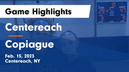 Centereach  vs Copiague  Game Highlights - Feb. 15, 2023