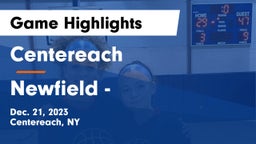 Centereach  vs Newfield  -  Game Highlights - Dec. 21, 2023