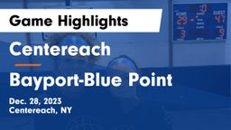 Centereach  vs Bayport-Blue Point  Game Highlights - Dec. 28, 2023
