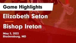 Elizabeth Seton  vs Bishop Ireton  Game Highlights - May 3, 2022