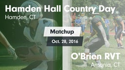 Matchup: Hamden Hall Country  vs. O'Brien RVT  2016