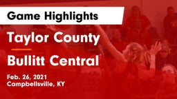 Taylor County  vs Bullitt Central Game Highlights - Feb. 26, 2021