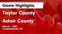 Taylor County  vs Adair County Game Highlights - March 1, 2021