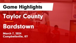 Taylor County  vs Bardstown  Game Highlights - March 7, 2024