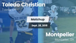 Matchup: Toledo Christian vs. Montpelier  2018