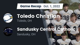 Recap: Toledo Christian  vs. Sandusky Central Catholic 2022