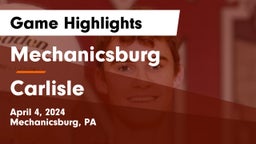 Mechanicsburg  vs Carlisle  Game Highlights - April 4, 2024