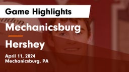 Mechanicsburg  vs Hershey  Game Highlights - April 11, 2024