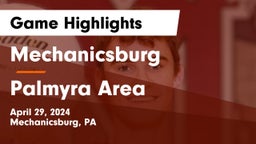 Mechanicsburg  vs Palmyra Area  Game Highlights - April 29, 2024