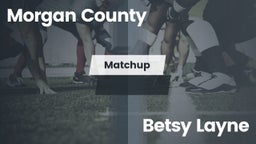 Matchup: Morgan County vs. Betsy Layne  2016