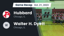 Recap: Hubbard  vs. Walter H. Dyett  2023