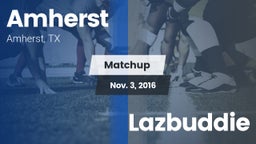 Matchup: Amherst vs. Lazbuddie  2016